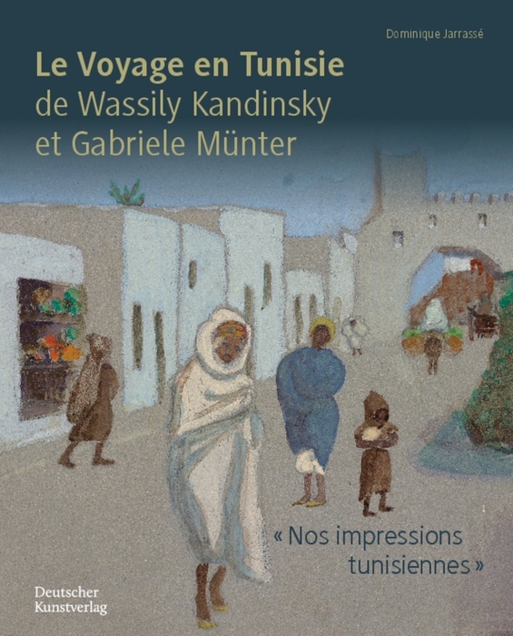Le Voyage en Tunisie de Wassily Kandinsky et Gabriele Münter